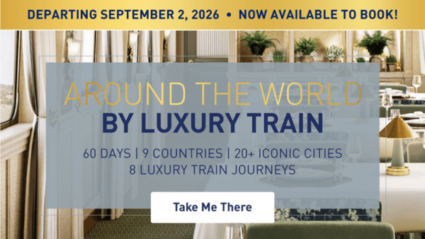 ad-experience-around-the-world-by-luxury-train-with-railbookers